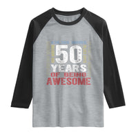 Vintage 50 Years Of Being Awesome Raglan Shirt 50th Birthday Legend Gift Idea