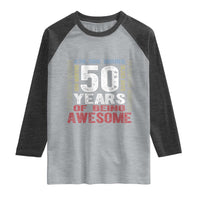 Vintage 50 Years Of Being Awesome Raglan Shirt 50th Birthday Legend Gift Idea