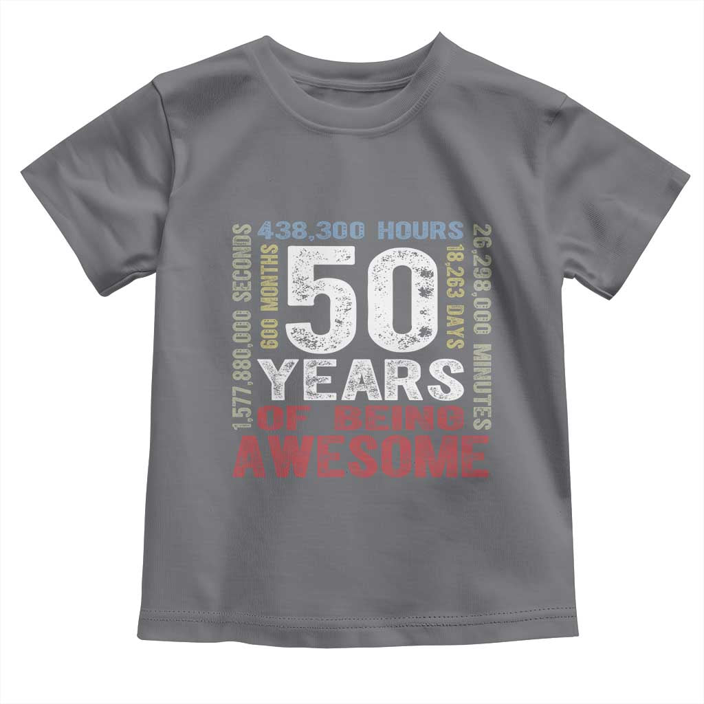 Vintage 50 Years Of Being Awesome Toddler T Shirt 50th Birthday Legend Gift Idea
