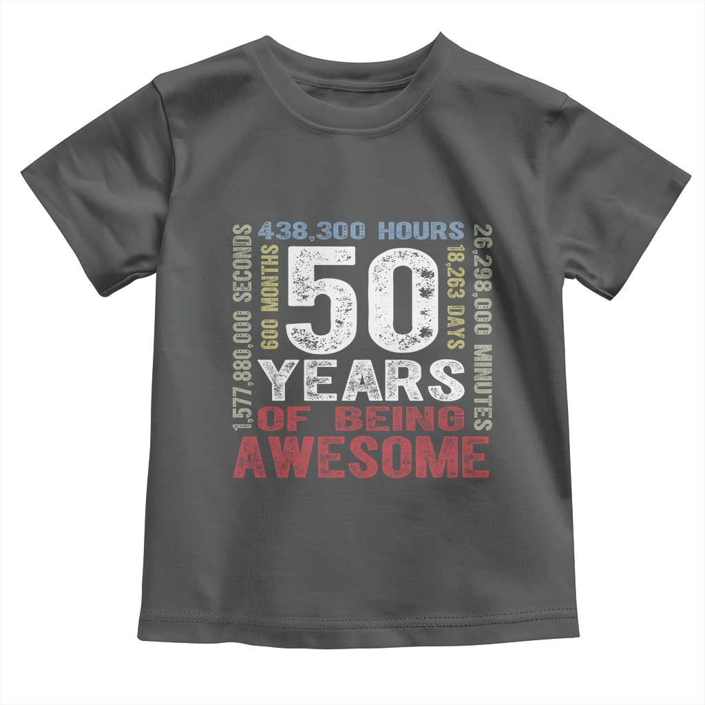 Vintage 50 Years Of Being Awesome Toddler T Shirt 50th Birthday Legend Gift Idea
