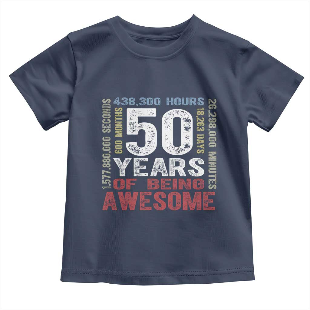 Vintage 50 Years Of Being Awesome Toddler T Shirt 50th Birthday Legend Gift Idea