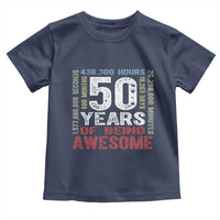 Vintage 50 Years Of Being Awesome Toddler T Shirt 50th Birthday Legend Gift Idea