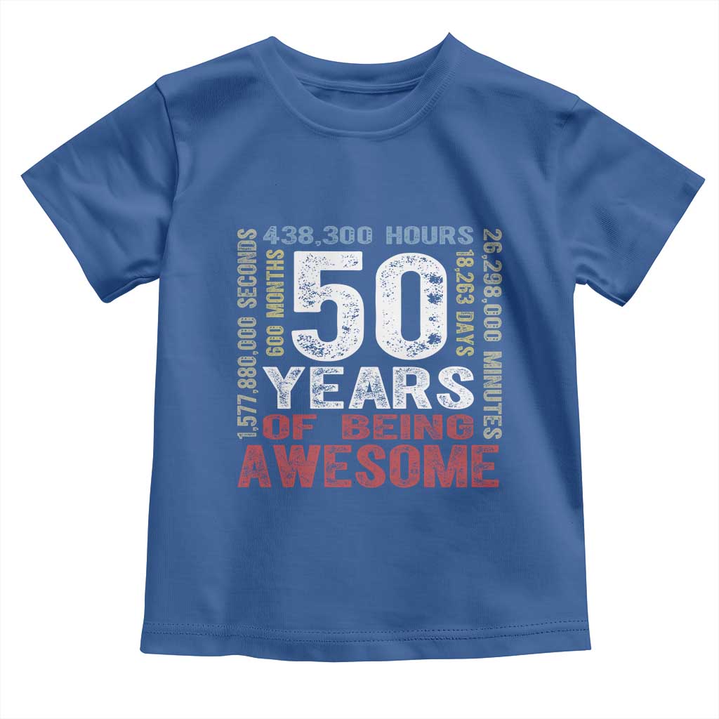 Vintage 50 Years Of Being Awesome Toddler T Shirt 50th Birthday Legend Gift Idea