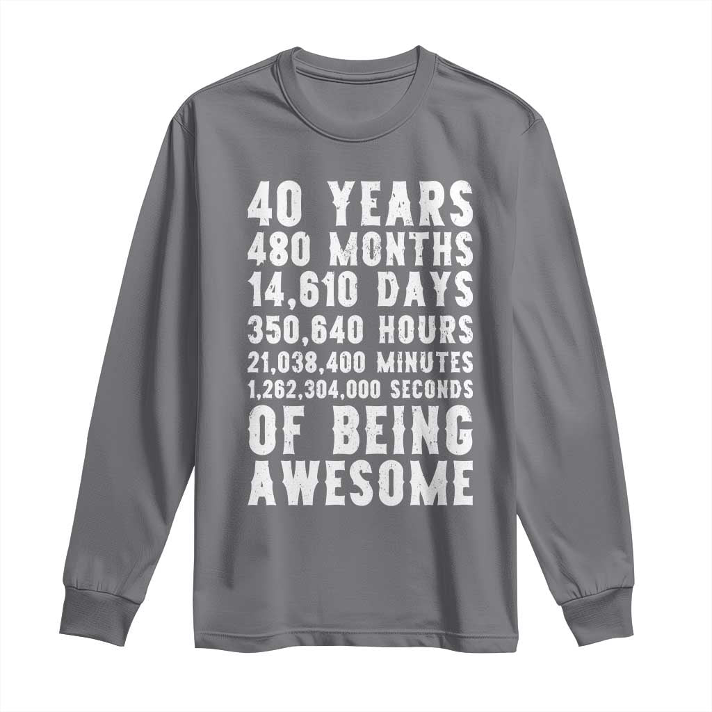 40 Years of Being Awesome Long Sleeve Shirt Vintage 1986 Fortieth Birthday Graphic