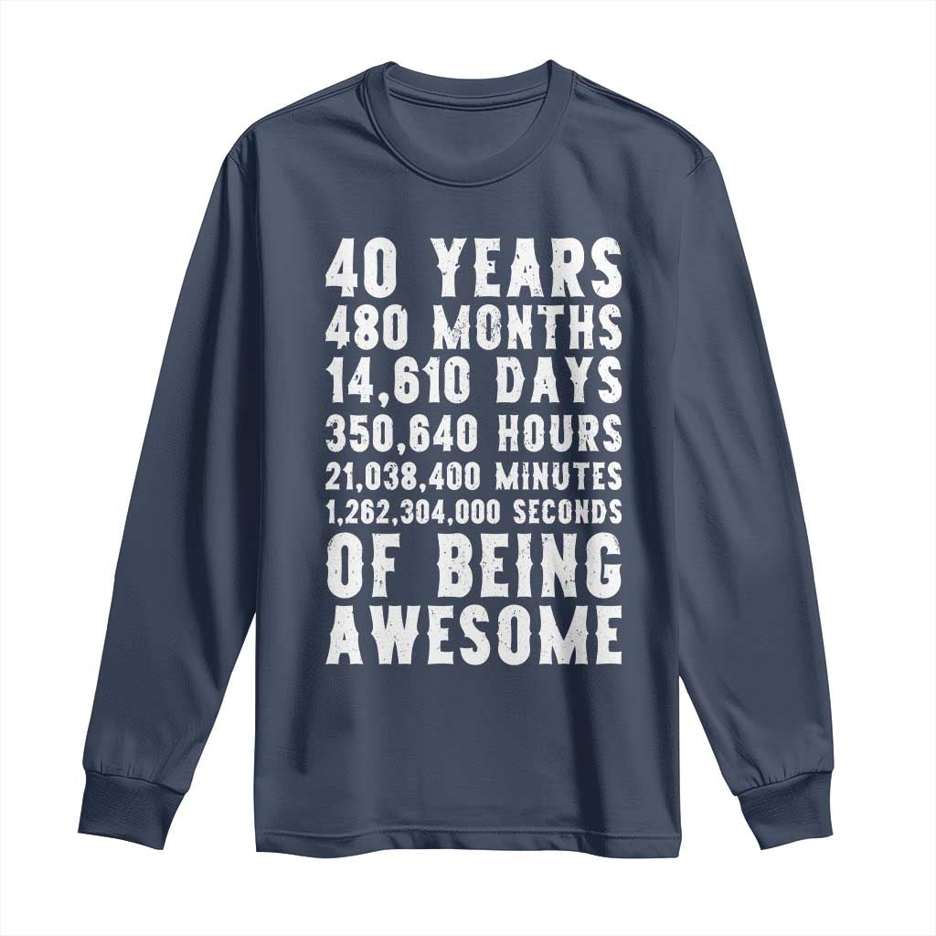 40 Years of Being Awesome Long Sleeve Shirt Vintage 1986 Fortieth Birthday Graphic