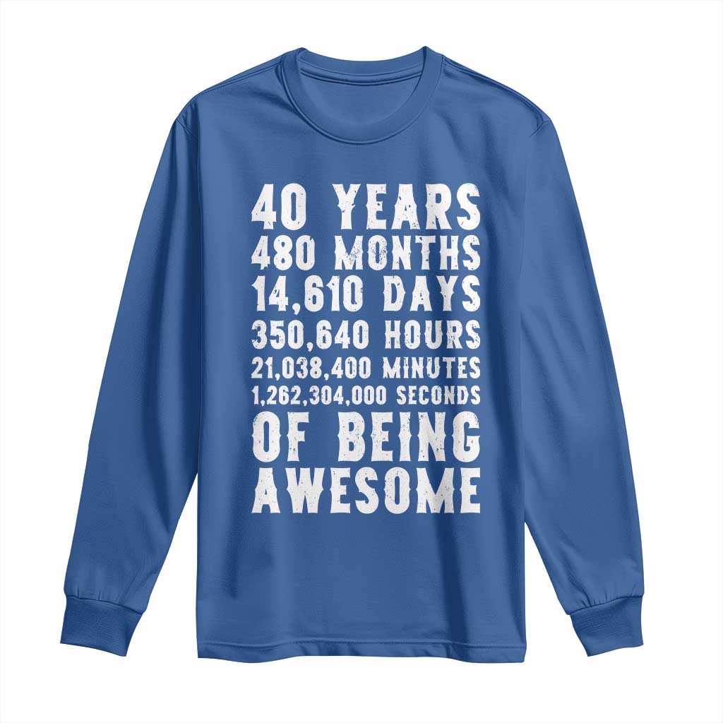 40 Years of Being Awesome Long Sleeve Shirt Vintage 1986 Fortieth Birthday Graphic