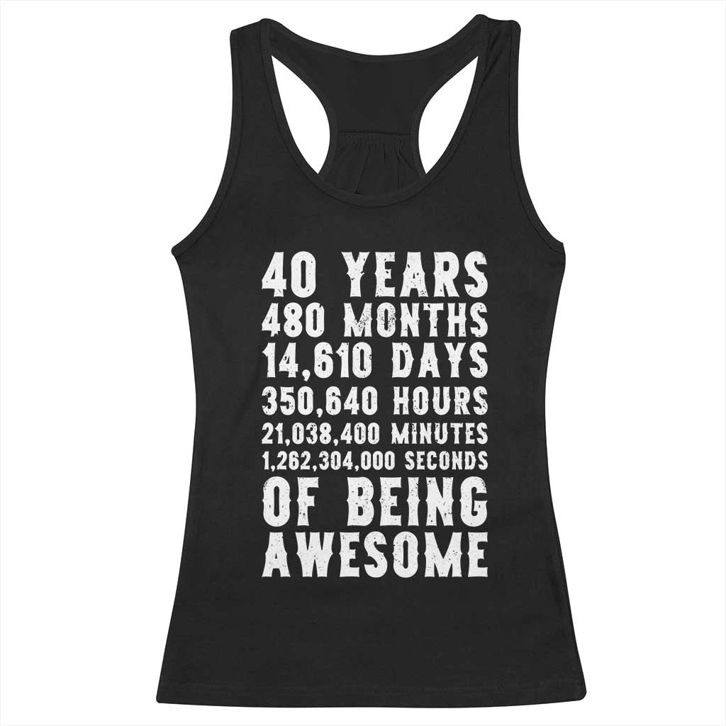40 Years of Being Awesome Racerback Tank Top Vintage 1986 Fortieth Birthday Graphic