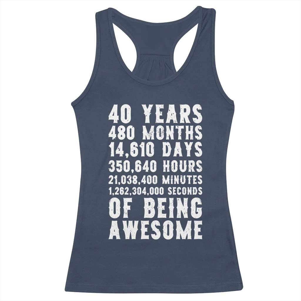 40 Years of Being Awesome Racerback Tank Top Vintage 1986 Fortieth Birthday Graphic