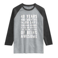 40 Years of Being Awesome Raglan Shirt Vintage 1986 Fortieth Birthday Graphic