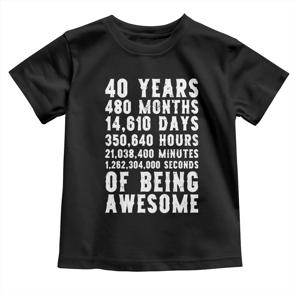 40 Years of Being Awesome Toddler T Shirt Vintage 1986 Fortieth Birthday Graphic
