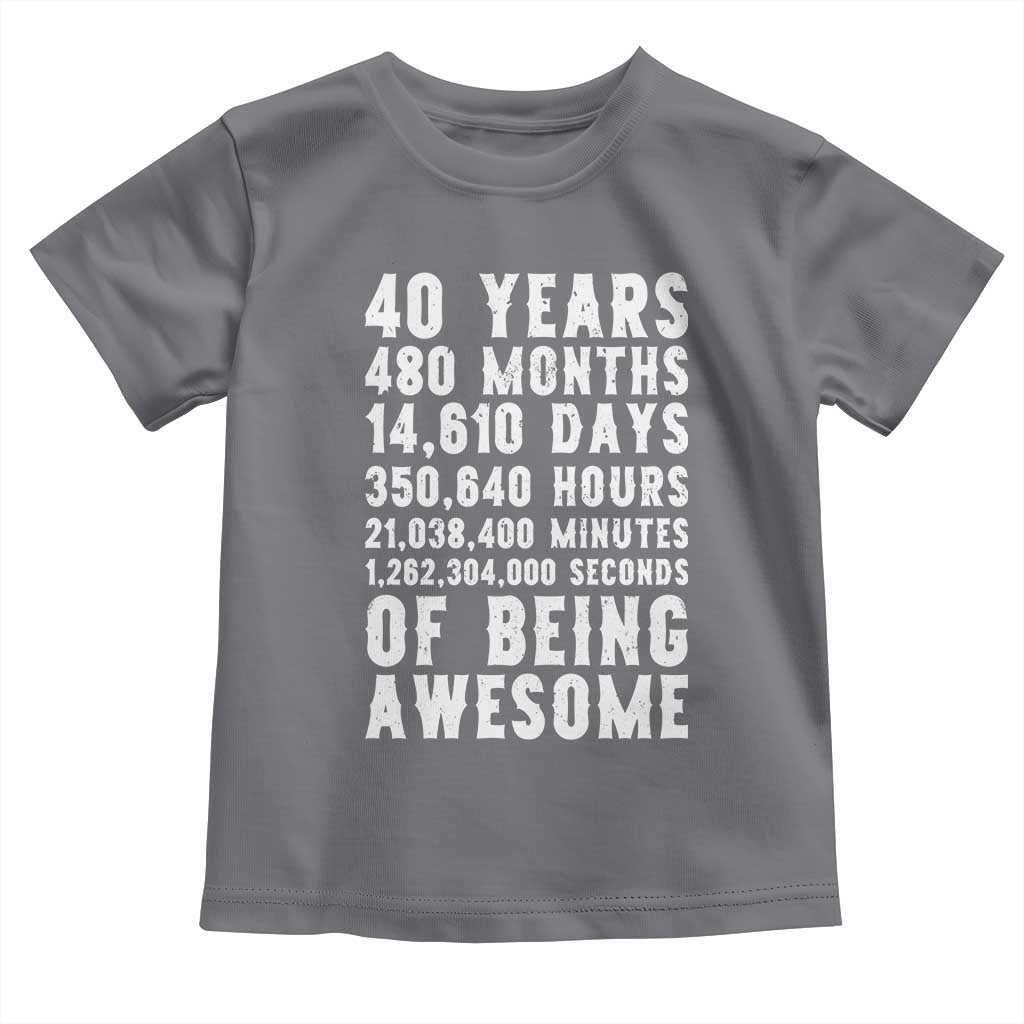 40 Years of Being Awesome Toddler T Shirt Vintage 1986 Fortieth Birthday Graphic