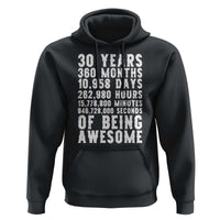 Funny 30th Birthday Hoodie Thirty Years Of Being Awesome
