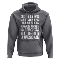 Funny 30th Birthday Hoodie Thirty Years Of Being Awesome