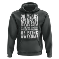 Funny 30th Birthday Hoodie Thirty Years Of Being Awesome