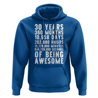 Funny 30th Birthday Hoodie Thirty Years Of Being Awesome