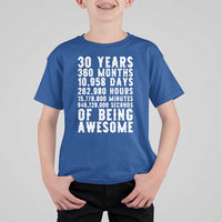 Funny 30th Birthday T Shirt For Kid Thirty Years Of Being Awesome