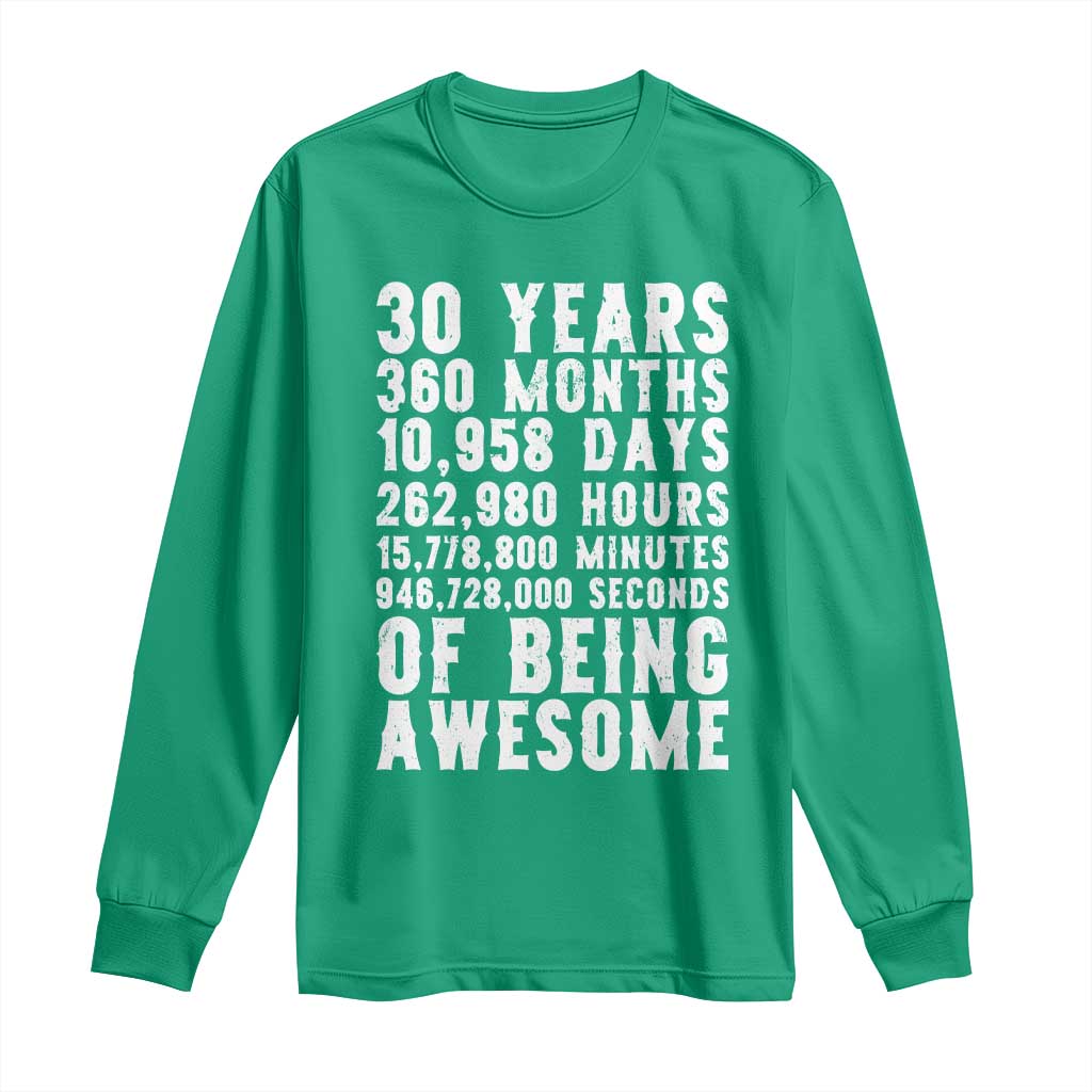 Funny 30th Birthday Long Sleeve Shirt Thirty Years Of Being Awesome
