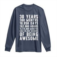Funny 30th Birthday Long Sleeve Shirt Thirty Years Of Being Awesome