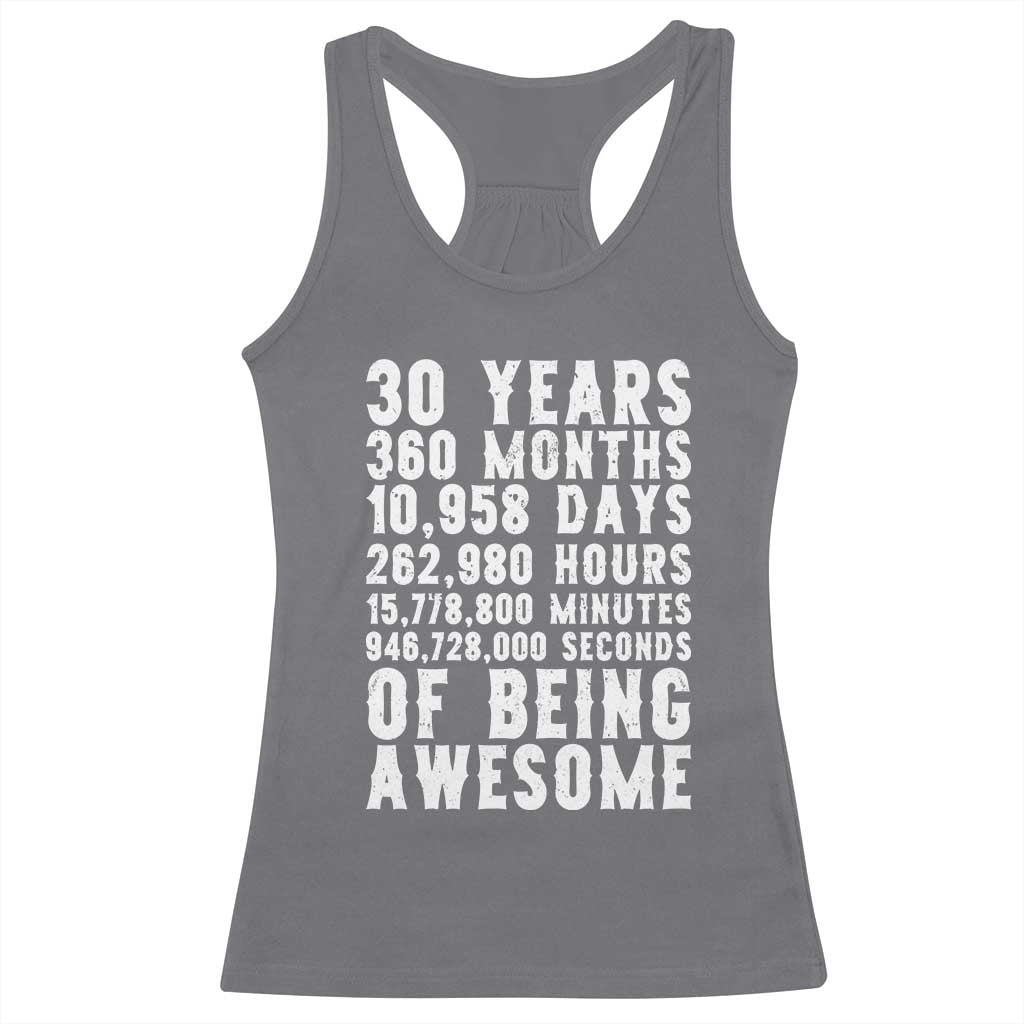 Funny 30th Birthday Racerback Tank Top Thirty Years Of Being Awesome