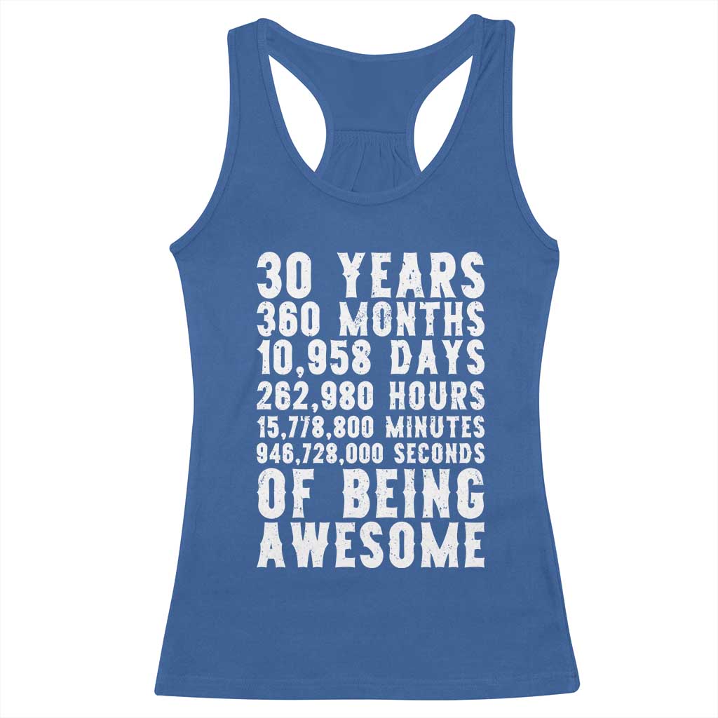 Funny 30th Birthday Racerback Tank Top Thirty Years Of Being Awesome