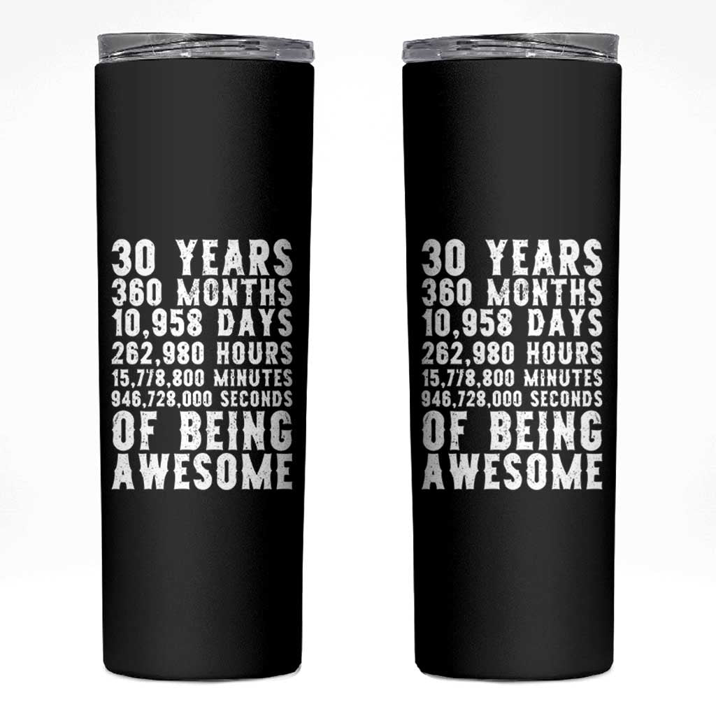 Funny 30th Birthday Skinny Tumbler Thirty Years Of Being Awesome