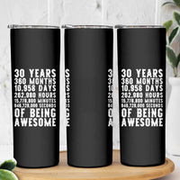 Funny 30th Birthday Skinny Tumbler Thirty Years Of Being Awesome