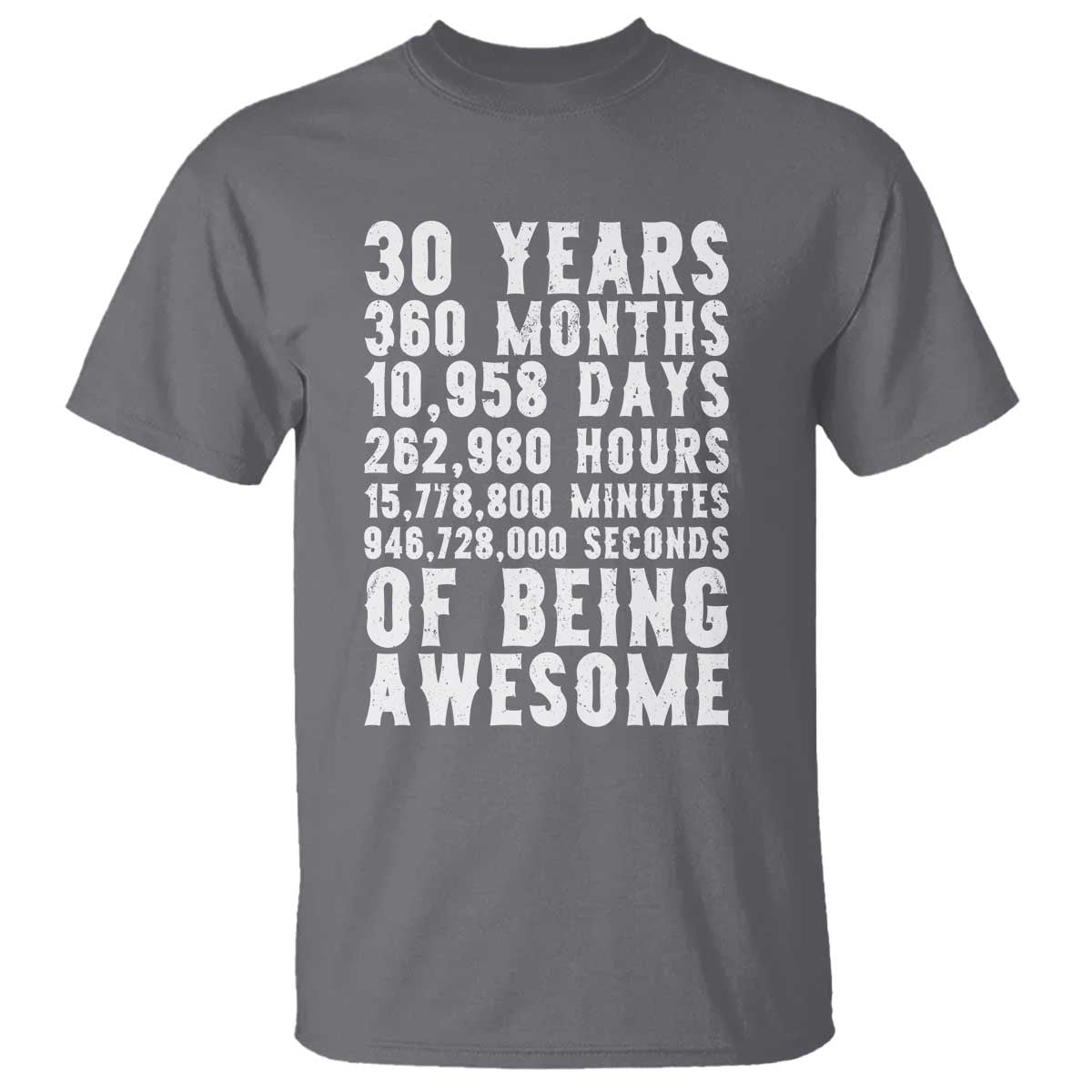Funny 30th Birthday T Shirt Thirty Years Of Being Awesome
