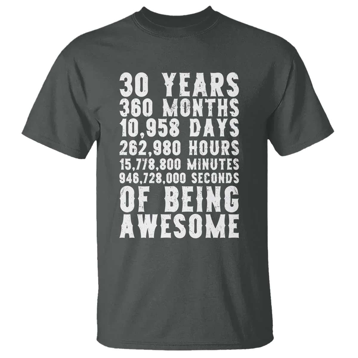 Funny 30th Birthday T Shirt Thirty Years Of Being Awesome