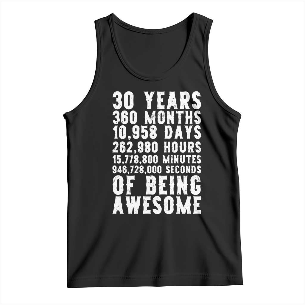 Funny 30th Birthday Tank Top Thirty Years Of Being Awesome