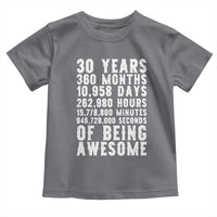 Funny 30th Birthday Toddler T Shirt Thirty Years Of Being Awesome