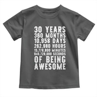 Funny 30th Birthday Toddler T Shirt Thirty Years Of Being Awesome