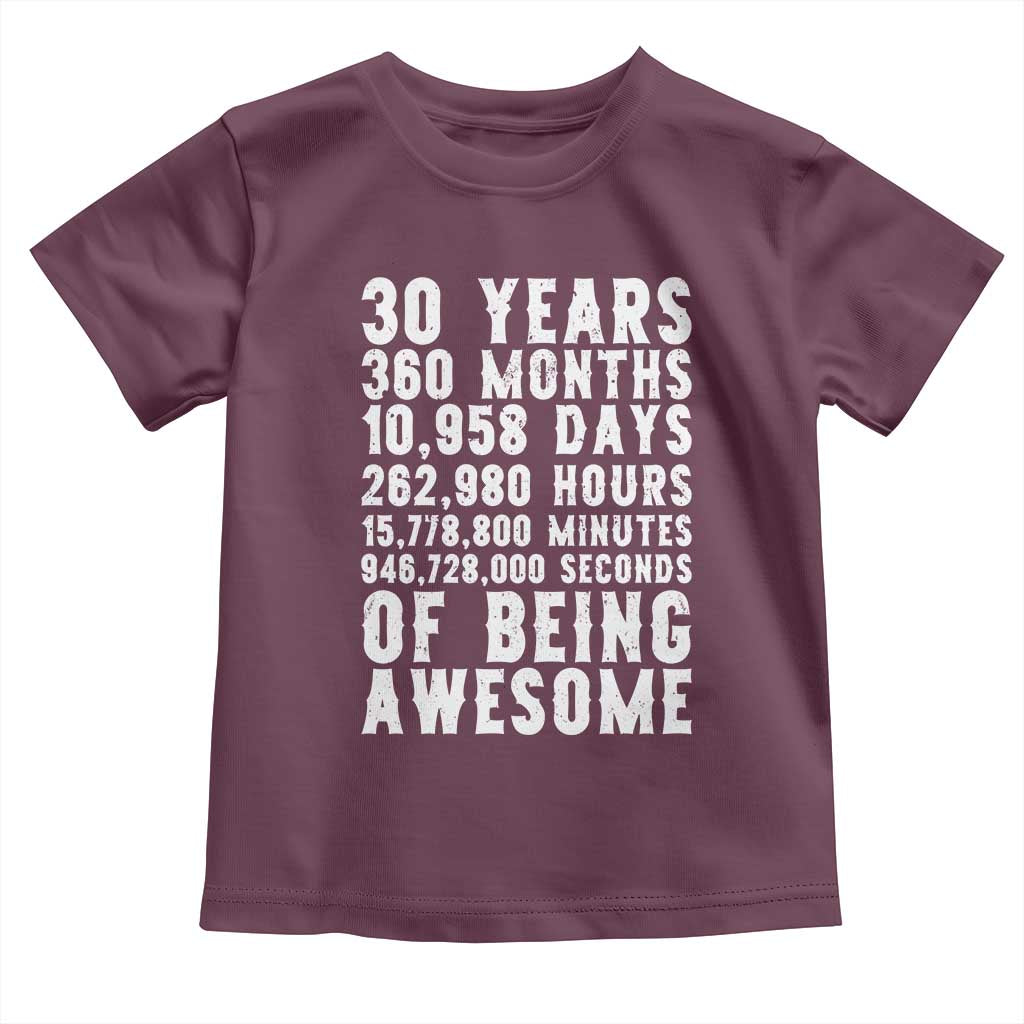 Funny 30th Birthday Toddler T Shirt Thirty Years Of Being Awesome