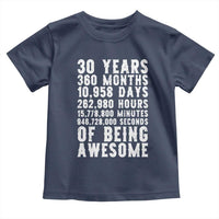 Funny 30th Birthday Toddler T Shirt Thirty Years Of Being Awesome