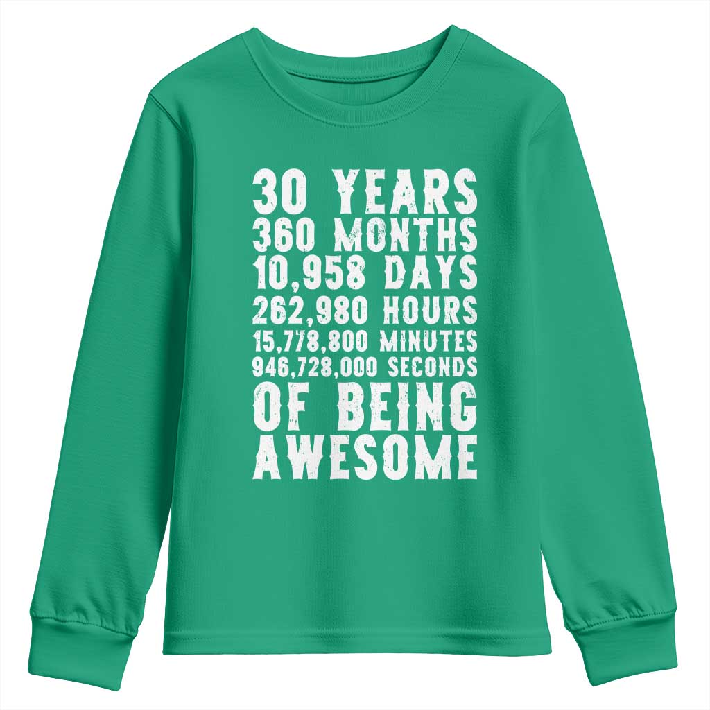 Funny 30th Birthday Youth Sweatshirt Thirty Years Of Being Awesome