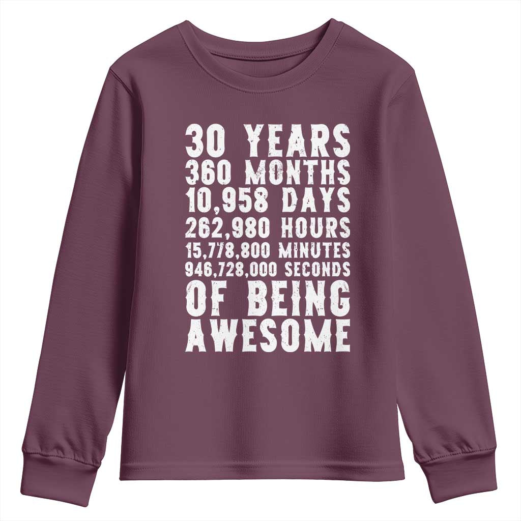 Funny 30th Birthday Youth Sweatshirt Thirty Years Of Being Awesome
