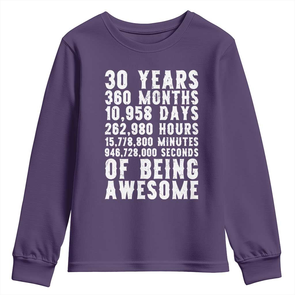 Funny 30th Birthday Youth Sweatshirt Thirty Years Of Being Awesome