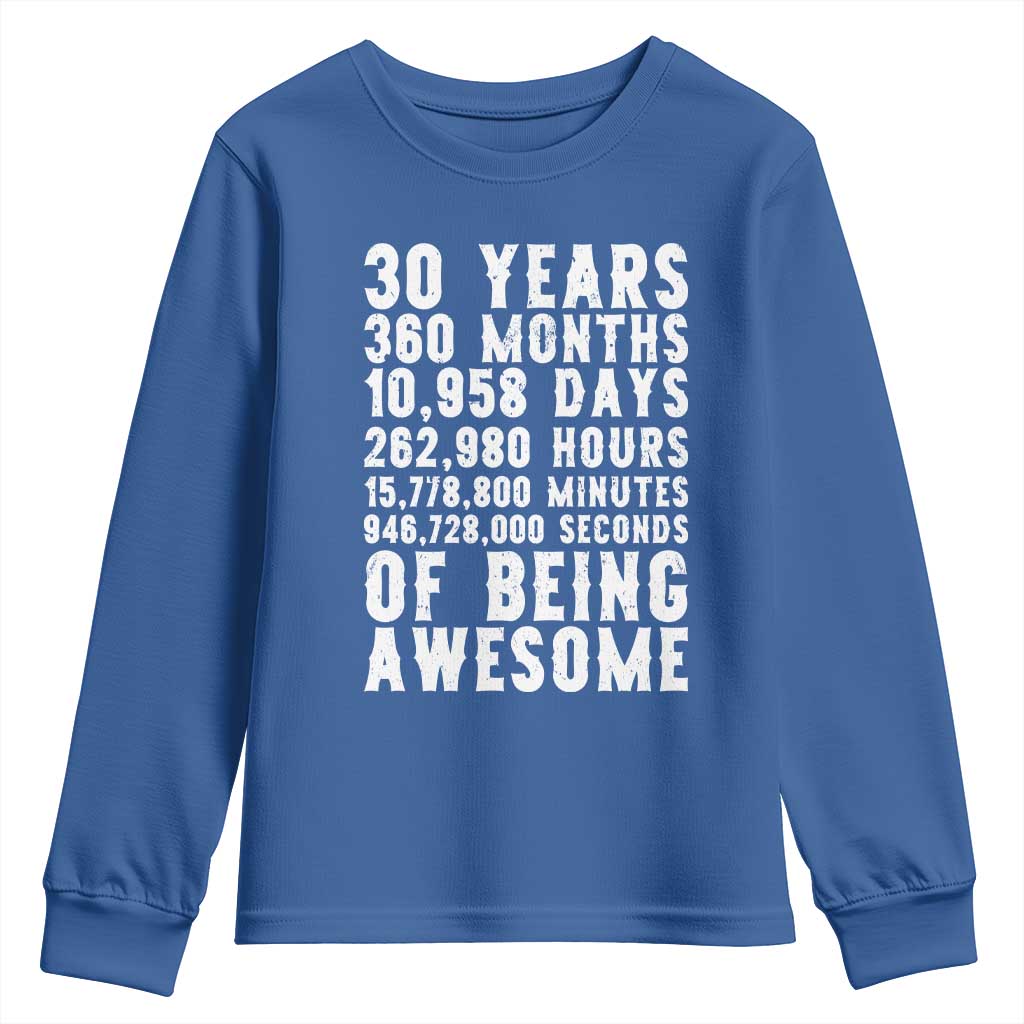 Funny 30th Birthday Youth Sweatshirt Thirty Years Of Being Awesome