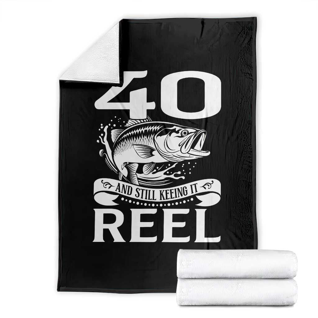 Still Keeping It Reel At 40 Throw Blanket Fisherman Birthday Gift
