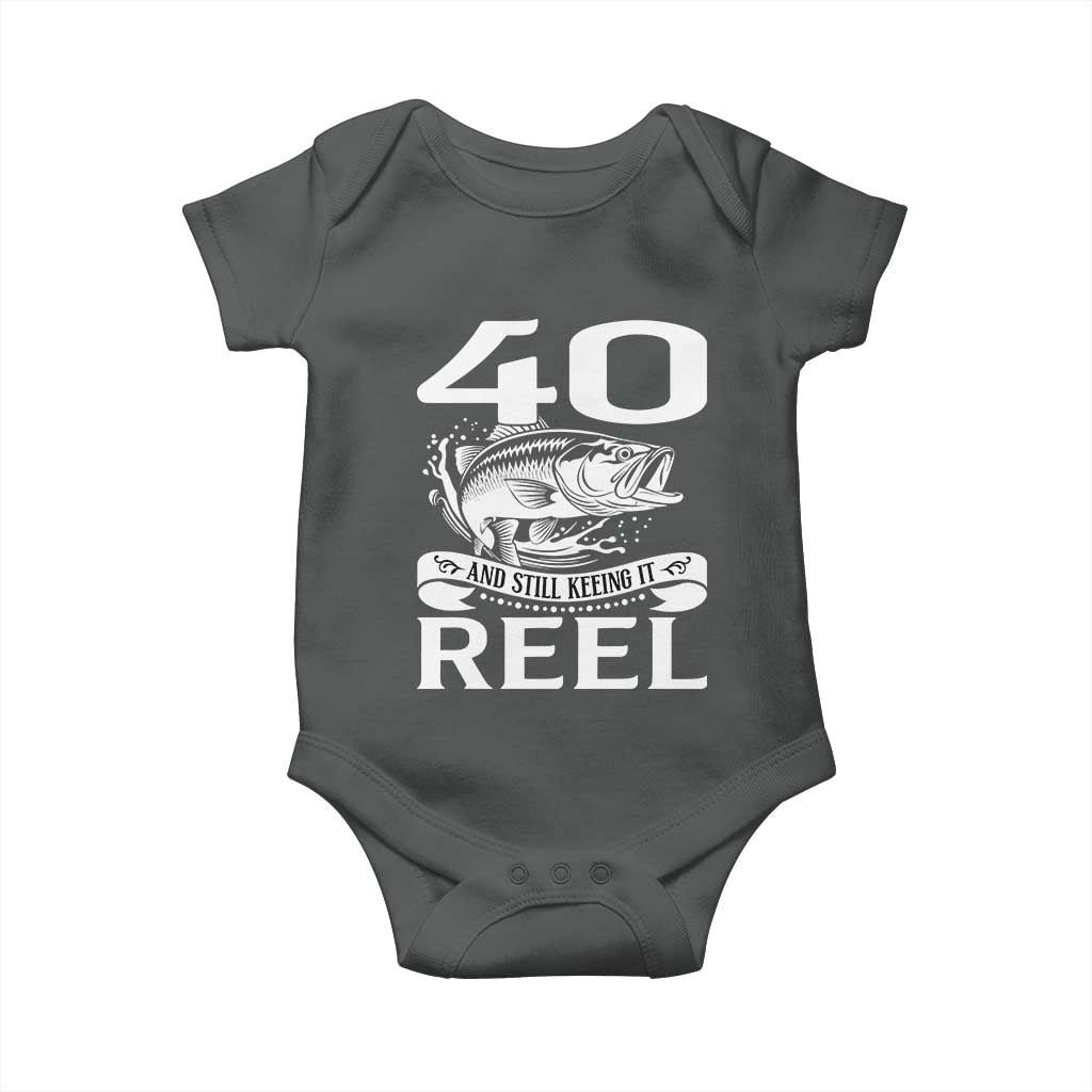 Still Keeping It Reel At 40 Baby Onesie Fisherman Birthday Gift