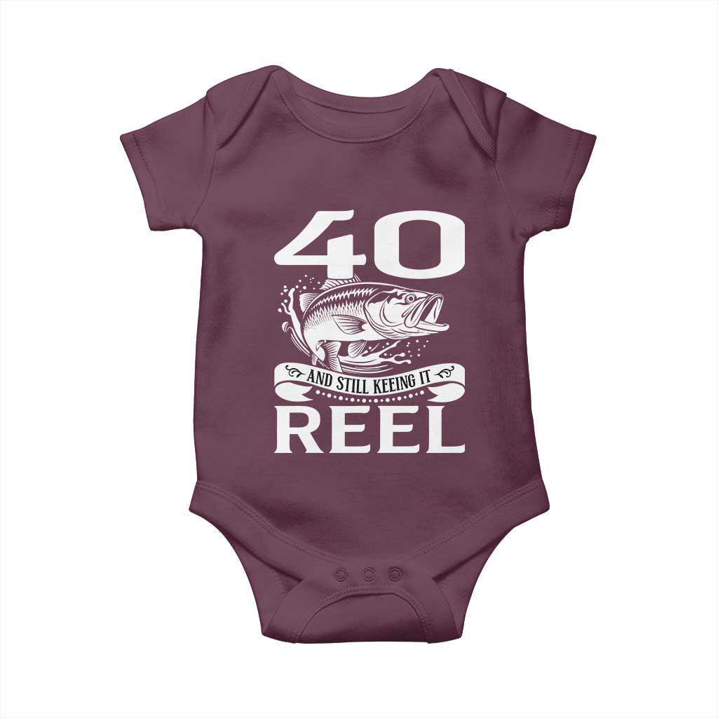 Still Keeping It Reel At 40 Baby Onesie Fisherman Birthday Gift