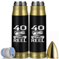 Still Keeping It Reel At 40 Bullet Tumbler Fisherman Birthday Gift