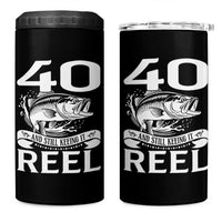 Still Keeping It Reel At 40 4 in 1 Can Cooler Tumbler Fisherman Birthday Gift