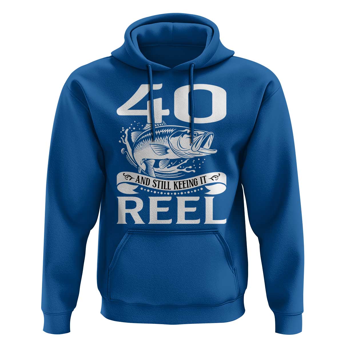 Still Keeping It Reel At 40 Hoodie Fisherman Birthday Gift