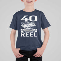 Still Keeping It Reel At 40 T Shirt For Kid Fisherman Birthday Gift