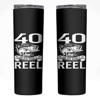 Still Keeping It Reel At 40 Skinny Tumbler Fisherman Birthday Gift