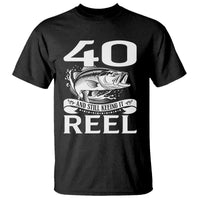 Still Keeping It Reel At 40 T Shirt Fisherman Birthday Gift