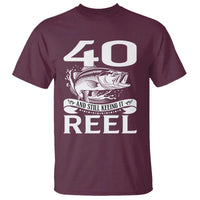 Still Keeping It Reel At 40 T Shirt Fisherman Birthday Gift