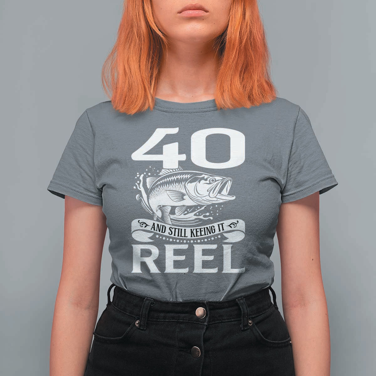 Still Keeping It Reel At 40 T Shirt For Women Fisherman Birthday Gift