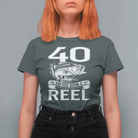 Still Keeping It Reel At 40 T Shirt For Women Fisherman Birthday Gift
