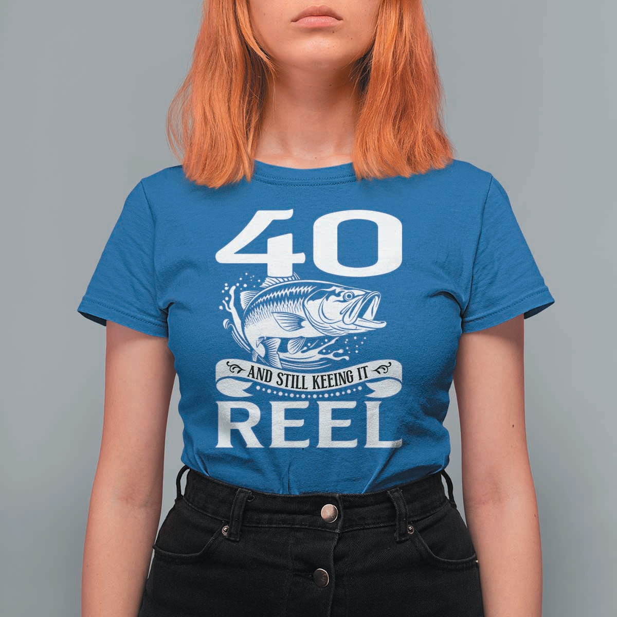 Still Keeping It Reel At 40 T Shirt For Women Fisherman Birthday Gift